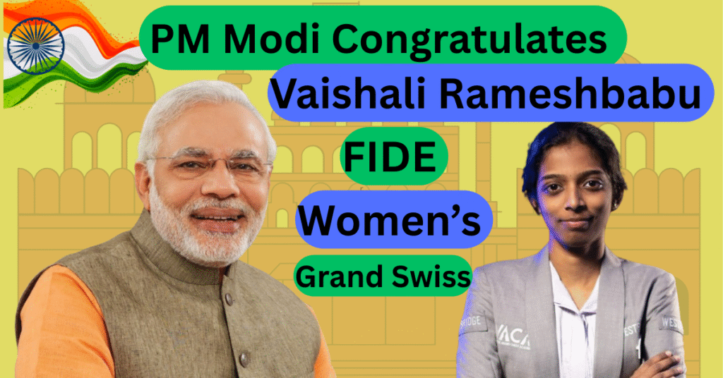 PM Modi Congratulates Vaishali Rameshbabu