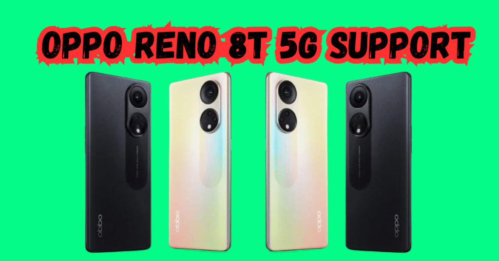 Oppo Reno 8T 5G Support